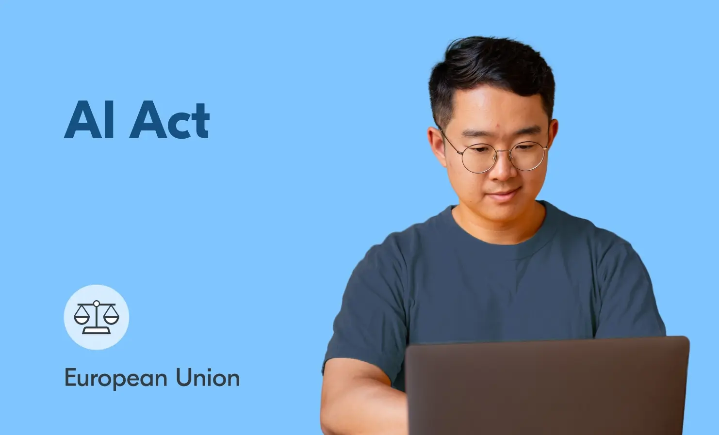 Image of a man using his laptop. The accompanying text reads "AI Act - European Union".