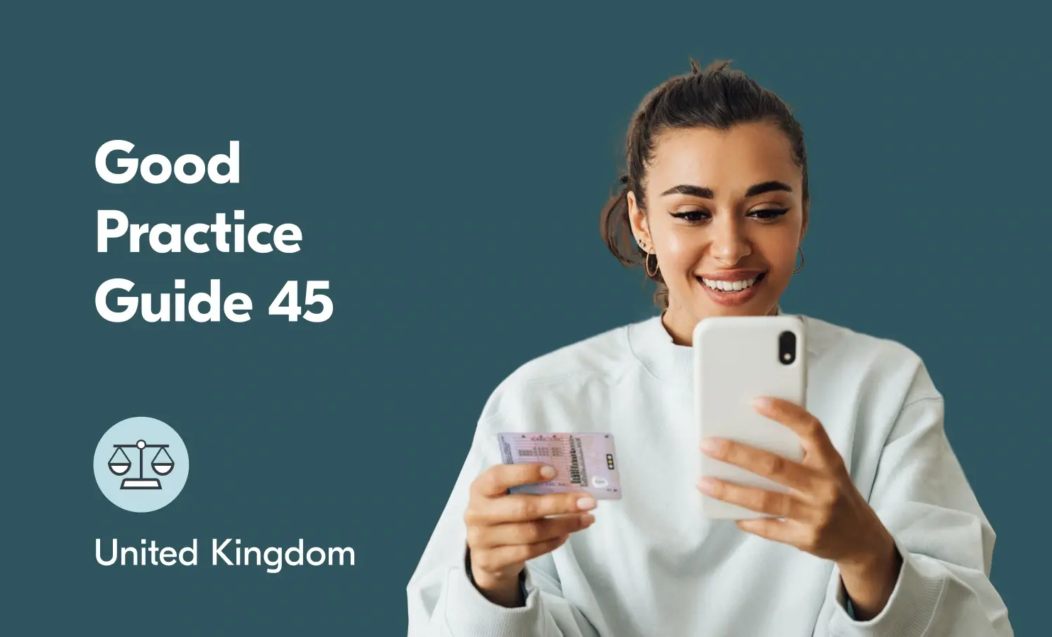 Image of a young woman holding her phone in one hand and a driving licence in the other. The accompanying text reads "Good Practice Guide 45 - United Kingdom".