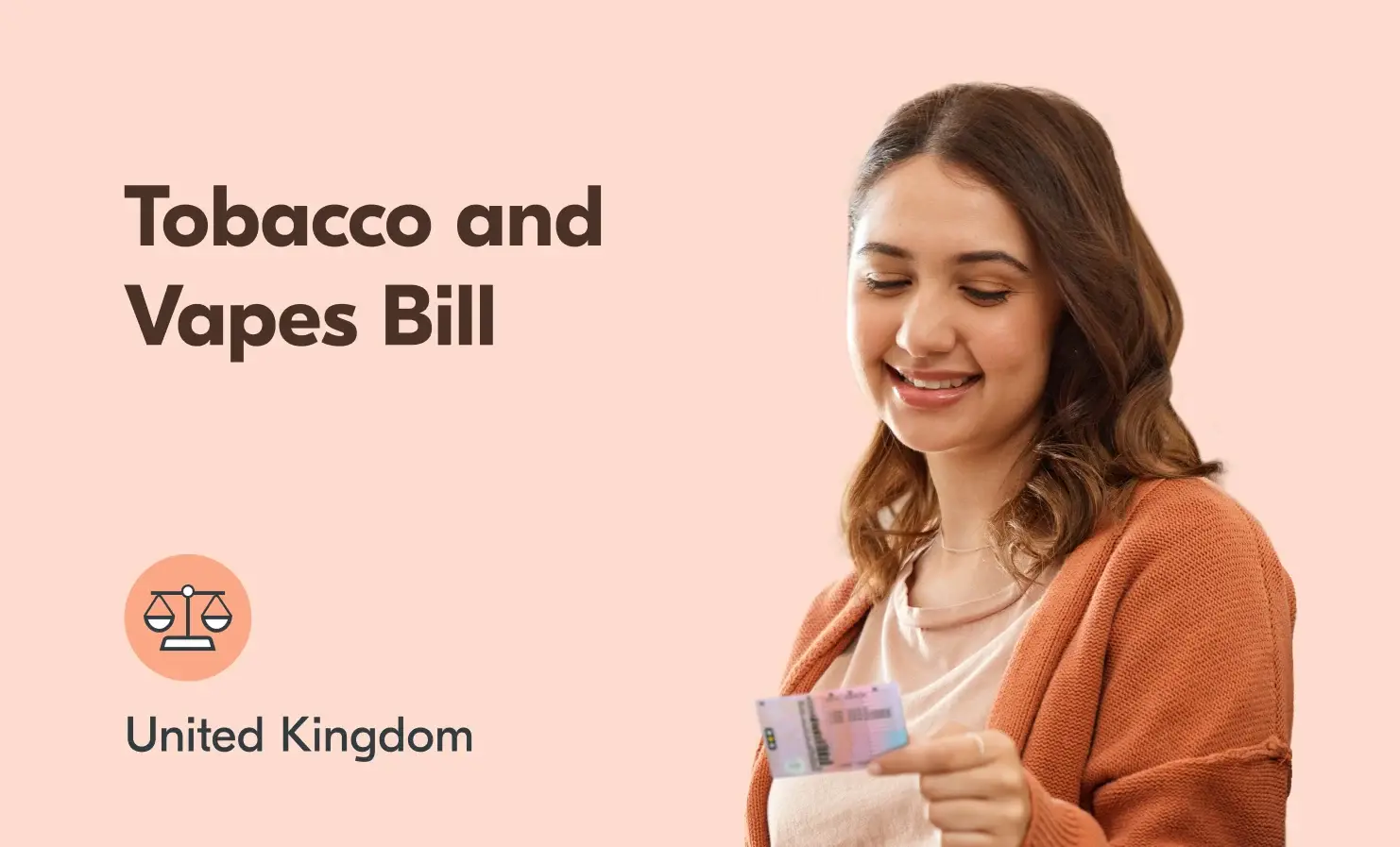 An image of a woman who is looking at her driving licence. The accompanying text next to the image reads “Tobacco and Vapes Bill - United Kingdom”.